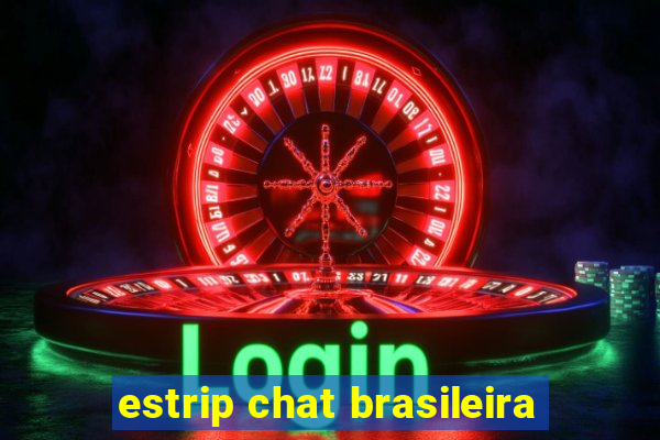 estrip chat brasileira